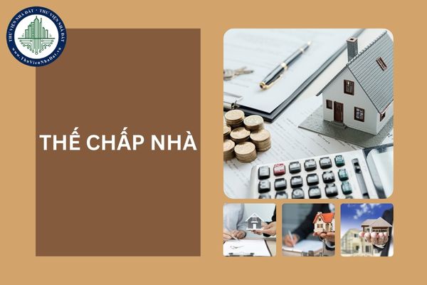 Thế chấp nhà không thế chấp đất được không?