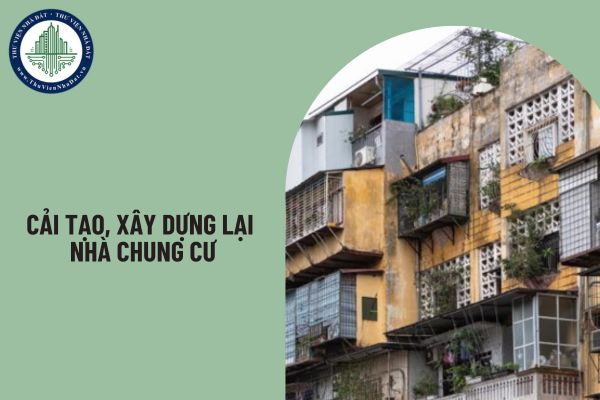 Các trường hợp thu hồi đất để cải tạo, xây dựng lại nhà chung cư