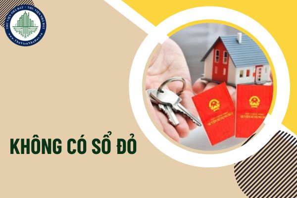 Người sử dụng đất không có Sổ đỏ vẫn được hưởng những quyền lợi nhất định