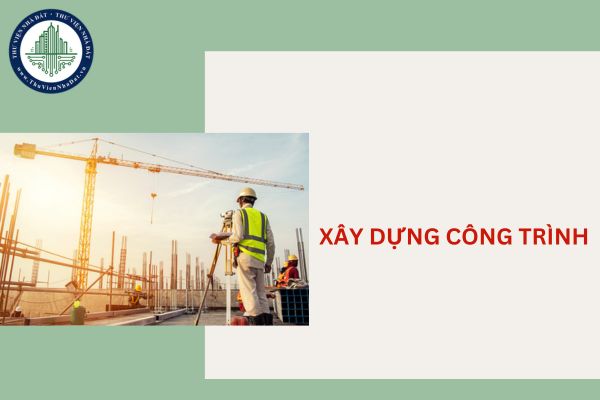 Cần chuẩn bị hồ sơ gì để thông báo khởi công xây dựng công trình năm 2025?