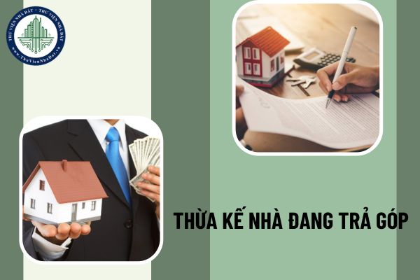 Nhà đang trả góp có thể làm di sản thừa kế không?