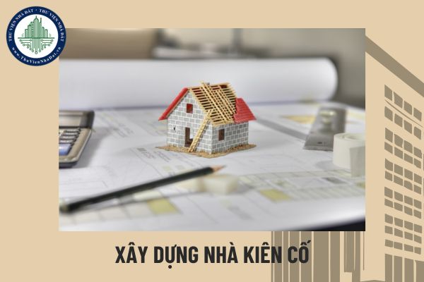 Xây nhà kiên cố có bắt buộc phải xin giấy phép xây dựng?