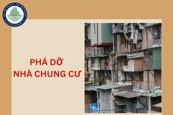 Nhà chung cư chưa hết hạn nhưng bắt buộc phá dỡ khi nào?