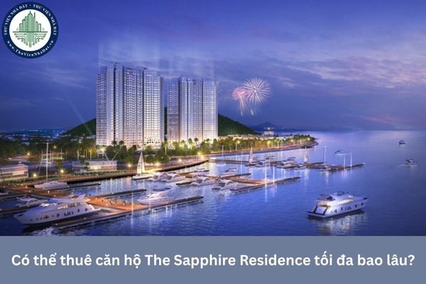 Có thể thuê căn hộ The Sapphire Residence tối đa bao lâu?