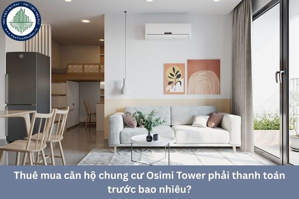 Thuê mua căn hộ chung cư Osimi Tower phải thanh toán trước bao nhiêu?