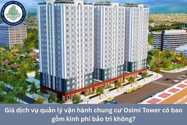 Giá dịch vụ quản lý vận hành chung cư Osimi Tower có bao gồm kinh phí bảo trì không?