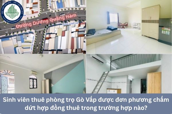 Sinh viên thuê phòng trọ Gò Vấp được đơn phương chấm dứt hợp đồng thuê trong trường hợp nào?