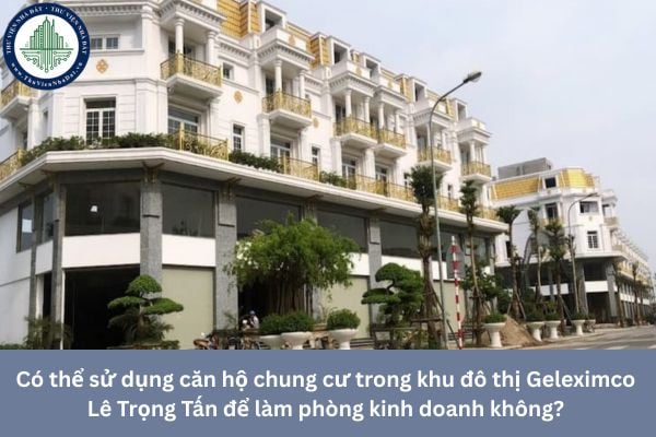 Có thể sử dụng căn hộ chung cư trong khu đô thị Geleximco Lê Trọng Tấn để làm phòng kinh doanh không?