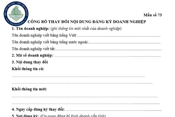 Tải file word mẫu công bố thay đổi nội dung đăng ký doanh nghiệp (mẫu số 73 Thông tư 68/2025/TT-BTC)