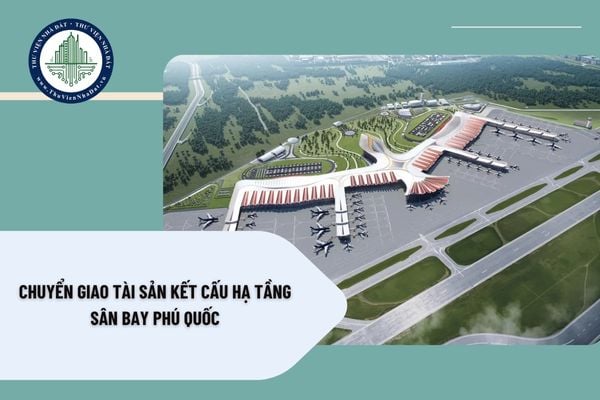 Chuyển giao tài sản kết cấu hạ tầng Sân bay Phú Quốc
