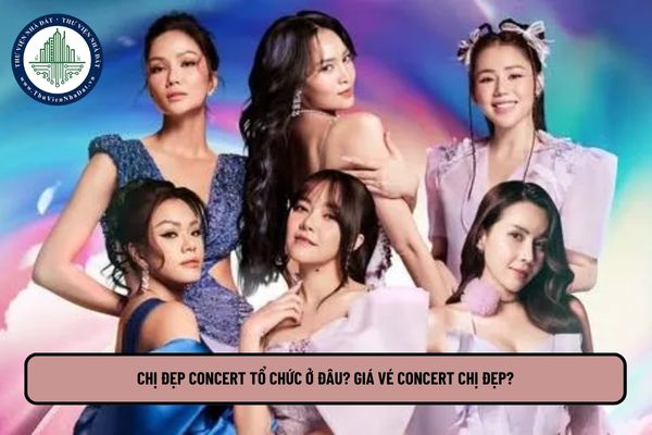 Chị đẹp concert tổ chức ở đâu? Giá vé concert Chị đẹp?