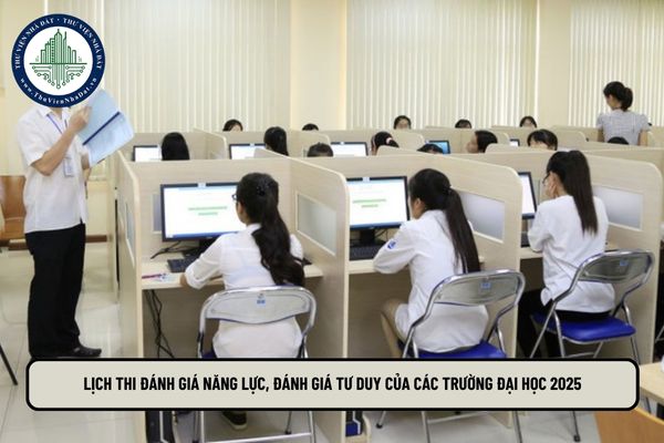 Lịch thi đánh giá năng lực, đánh giá tư duy của các trường Đại học 2025