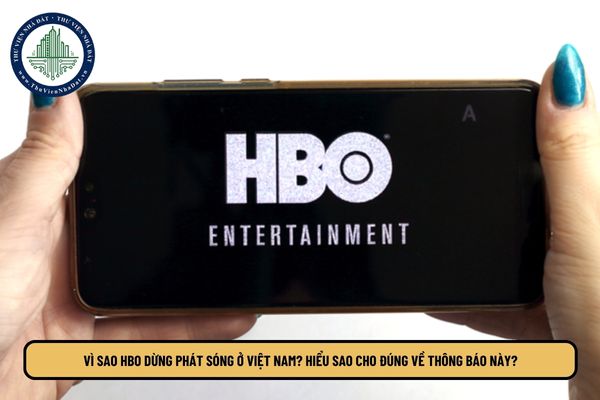 HBO dừng phát sóng ở Việt Nam? Hiểu sao cho đúng về thông báo này? (Hình từ Internet)