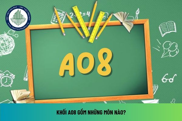 Khối A08 gồm những môn nào?