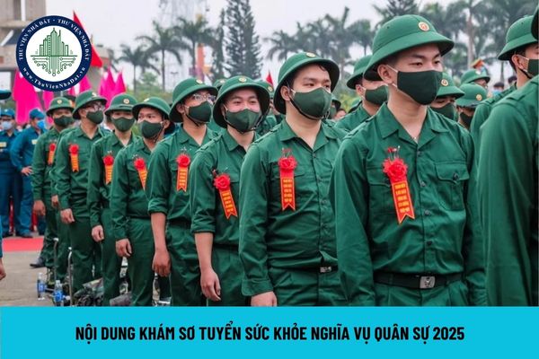 Nội dung khám sơ tuyển sức khỏe nghĩa vụ quân sự 2025