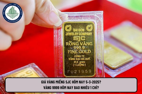 Giá vàng miếng SJC hôm nay 5 3 2025? Vàng 9999 hôm nay bao nhiêu 1 chỉ?