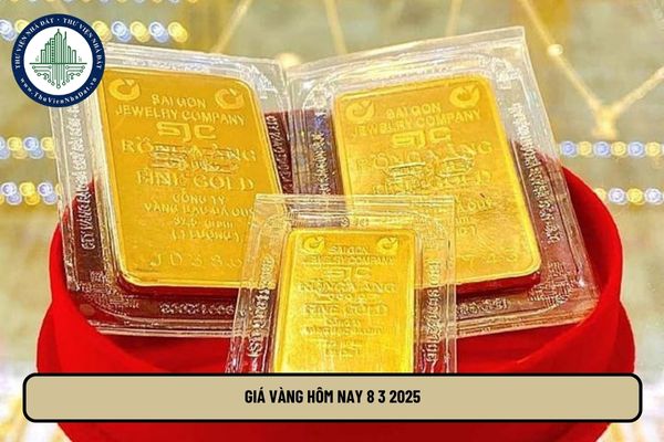 Giá vàng hôm nay 8 3 2025, giá vàng miếng SJC, 9999 ngày 8 3? Cập nhật giá vàng hôm nay