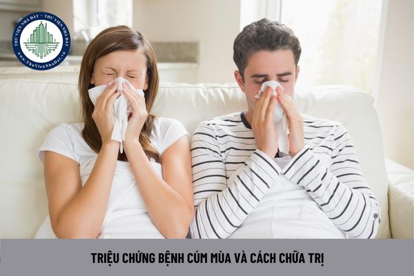 Triệu chứng bệnh cúm mùa và Cách chữa trị bệnh cúm mùa