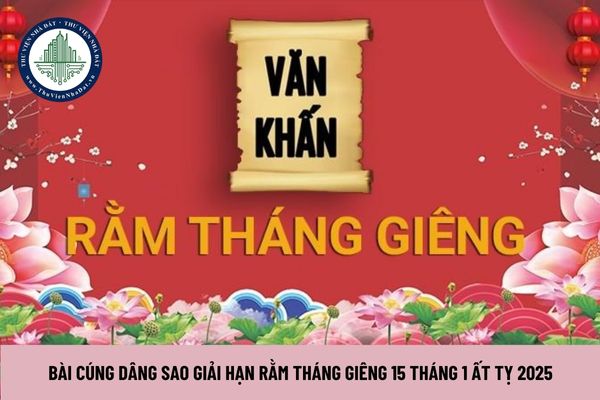 Bài cúng dâng sao giải hạn Rằm tháng Giêng 15 Tháng 1 Ất tỵ 2025