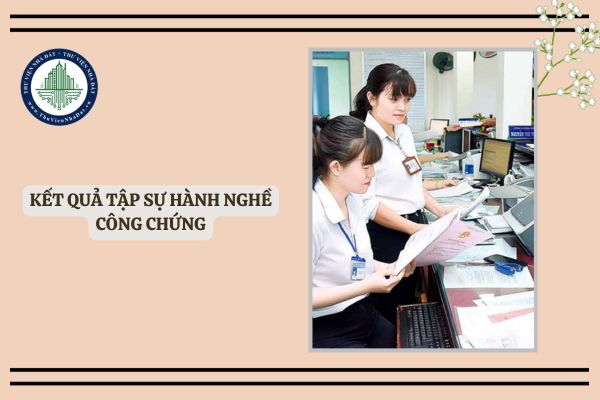 Kiểm tra kết quả tập sự hành nghề công chứng lần 5? Thông báo kết quả Kỳ kiểm tra kết quả tập sự hành nghề công chứng lần thứ năm