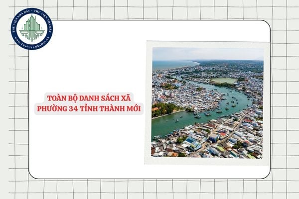 Toàn bộ Danh sách xã phường 34 tỉnh thành mới