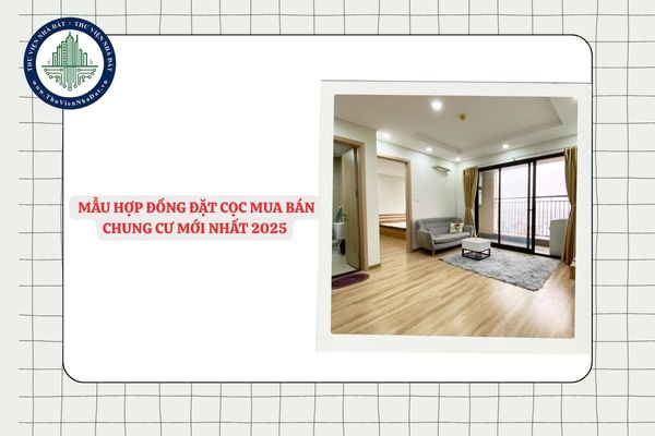 Tải file Mẫu hợp đồng đặt cọc mua bán chung cư mới nhất 2025