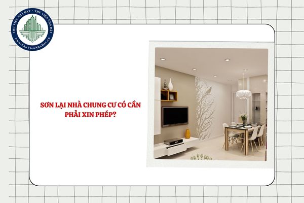 Sơn lại nhà chung cư có cần phải xin phép?