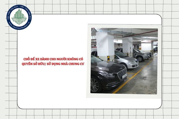 Chỗ để xe dành cho người không có quyền sở hữu/ sử dụng nhà chung cư quản lý thế nào?