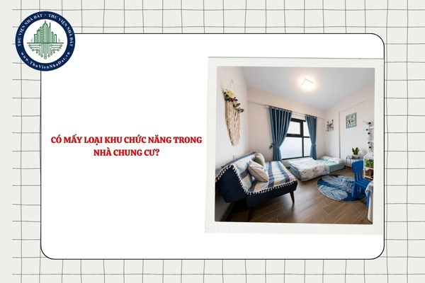 Có mấy loại khu chức năng trong nhà chung cư?
