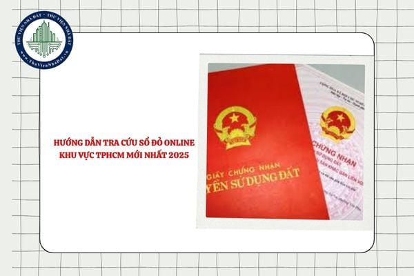 Hướng dẫn tra cứu sổ đỏ online khu vực TPHCM mới nhất 2025