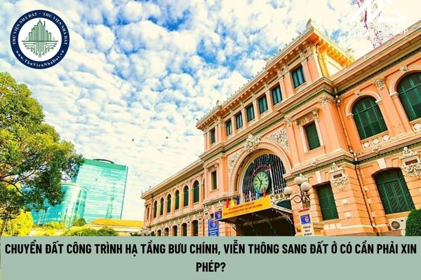 Chuyển đất công trình hạ tầng bưu chính, viễn thông sang đất ở có cần phải xin phép? (Hình từ Internet)