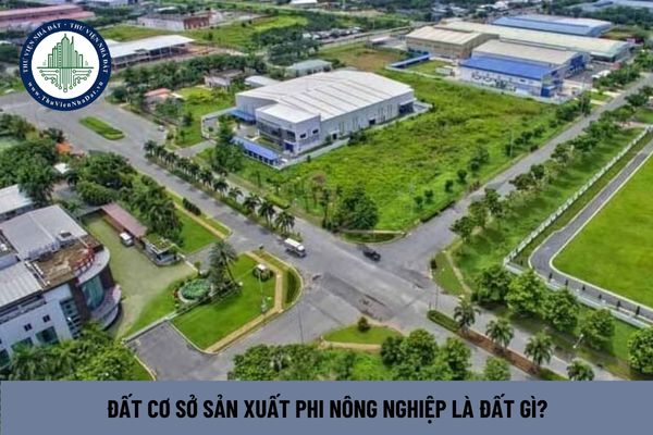 Đất cơ sở sản xuất phi nông nghiệp là đất gì? (Hình từ Internet)