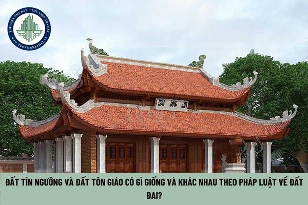 Đất tín ngưỡng và đất tôn giáo có gì giống và khác nhau theo pháp luật về đất đai? (Hình từ Internet)