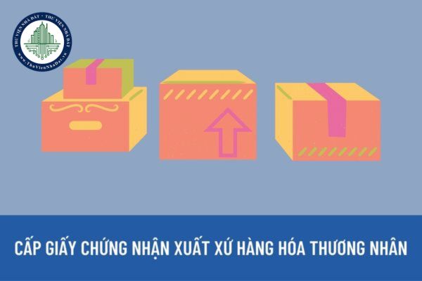 Để được cấp Giấy chứng nhận xuất xứ hàng hóa thương nhân cần thực hiện những quy định gì?