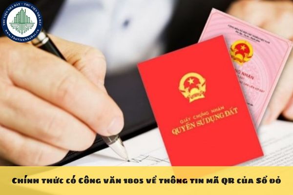 Chính thức có Công văn 1805 về thông tin mã QR của Sổ đỏ