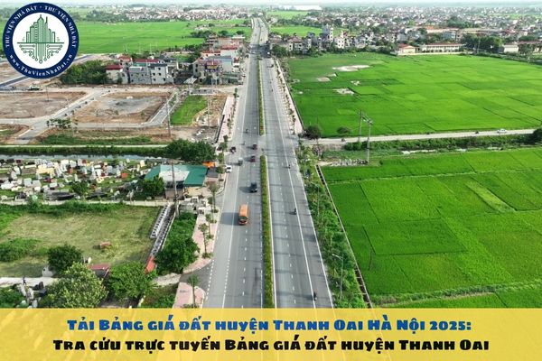 Tải Bảng giá đất huyện Thanh Oai Hà Nội 2025: Tra cứu trực tuyến Bảng giá đất huyện Thanh Oai