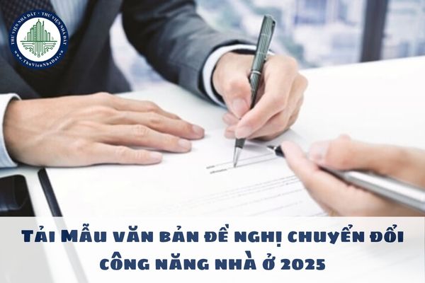 Tải Mẫu văn bản đề nghị chuyển đổi công năng nhà ở 2025