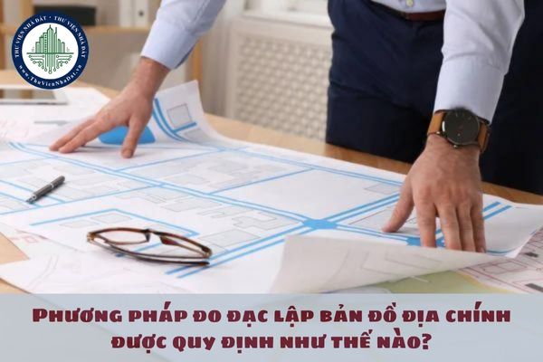 Phương pháp đo đạc lập bản đồ địa chính được quy định như thế nào?