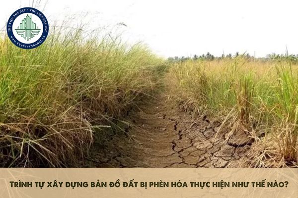 Trình tự xây dựng bản đồ đất bị phèn hóa thực hiện như thế nào?