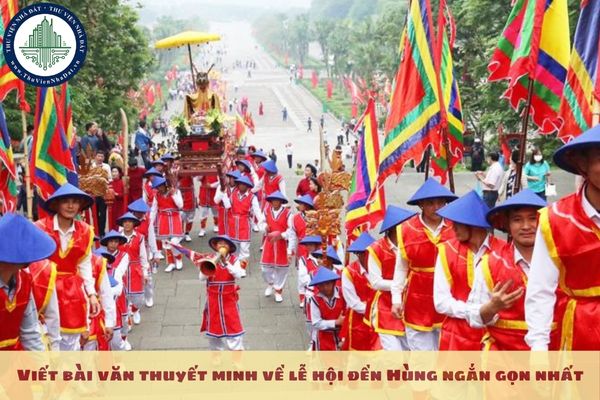 Viết bài văn thuyết minh về lễ hội đền Hùng ngắn gọn nhất