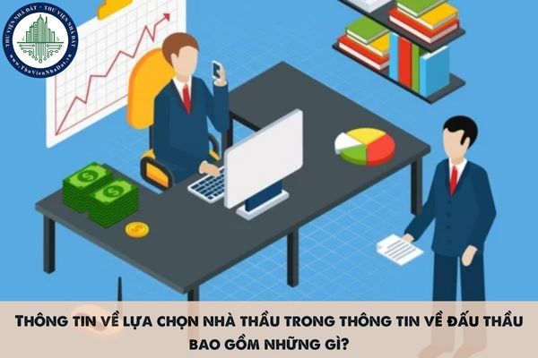 Thông tin về lựa chọn nhà thầu trong thông tin về đấu thầu bao gồm những gì?