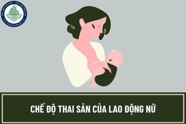 Thời gian nghỉ chế độ thai sản của lao động nữ là bao lâu? Mức hưởng chế độ thai sản của lao động nữ khi sinh con là bao nhiêu?