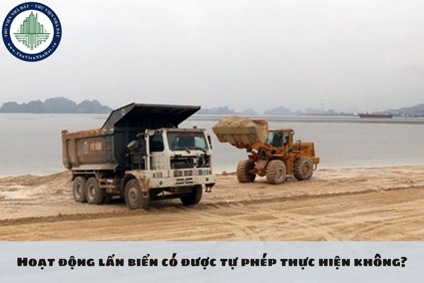 Hoạt động lấn biển có được tự thực hiện không?