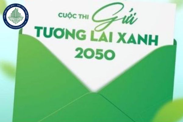 Mẫu bài tham khảo cuộc thi Gửi Tương Lai Xanh 2050? Độ tuổi bắt đầu tiểu học theo quy định pháp luật?