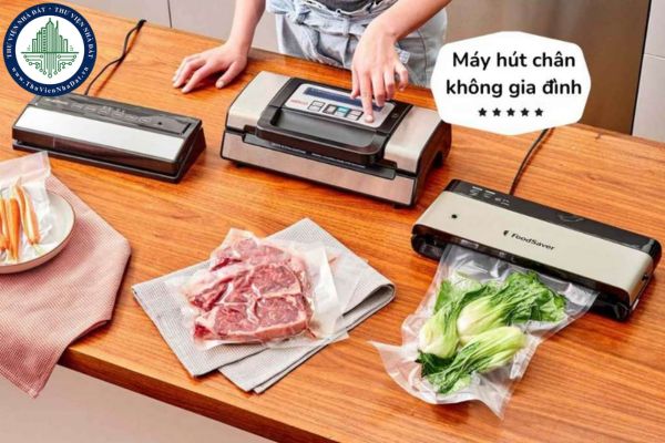 Máy hút chân không có thật sự cần thiết trong gia đình? Những lưu ý khi sử dụng máy hút chân không