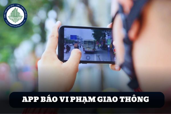 App báo vi phạm giao thông 2025? Báo vi phạm giao thông được thưởng đúng không?