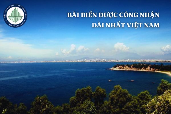 Bãi biển nào được công nhận dài nhất Việt Nam? Nằm ở tỉnh nào?