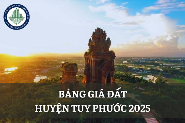 Bảng giá đất huyện Tuy Phước tỉnh Bình Định 2025? Bảng giá đất huyện Tuy Phước mới nhất