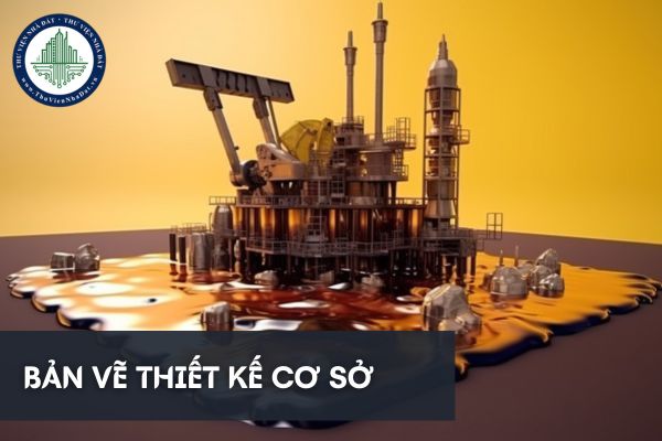 Bản vẽ thiết kế cơ sở gồm bao nhiêu nội dung?