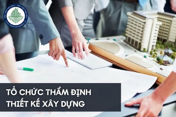 Chủ đầu tư được tự tổ chức thẩm định thiết kế xây dựng điều chỉnh không?